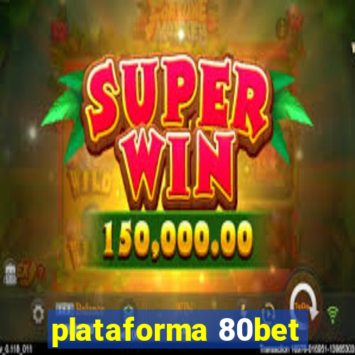 plataforma 80bet